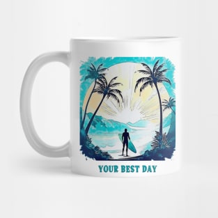 Your best surf day Mug